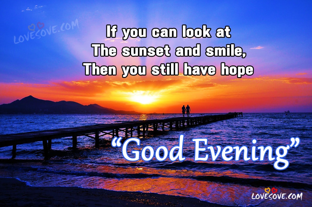 If You Can Look Best Good Evening Quotes For Facebook