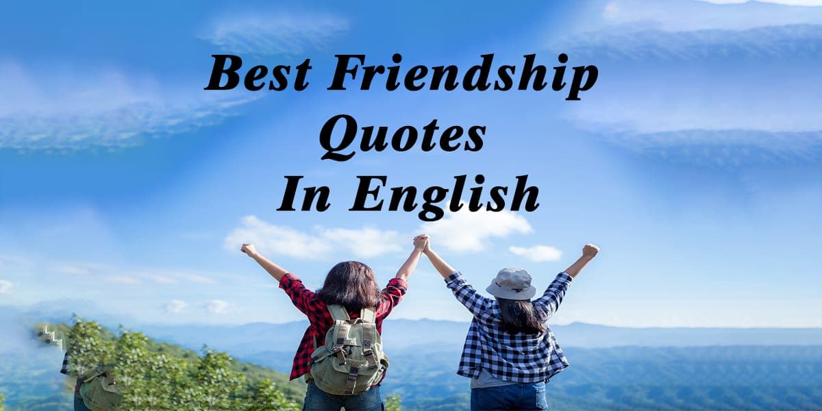 50+ Best Friendship Quotes In English