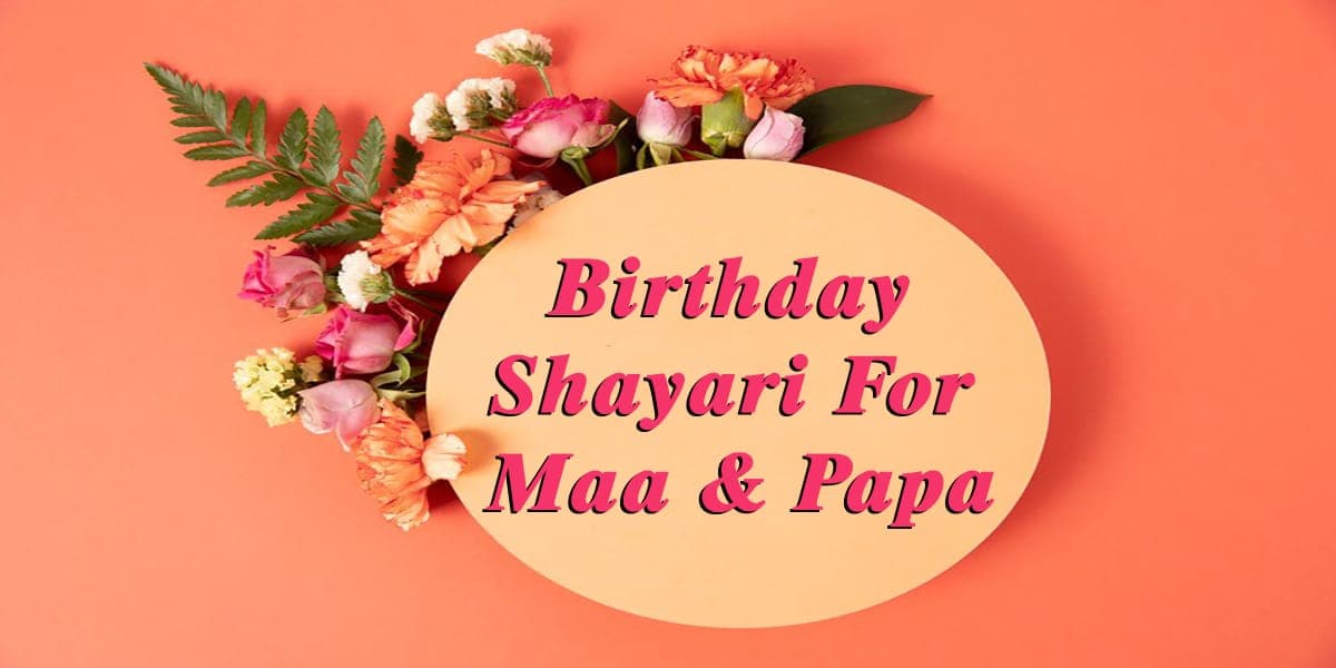 70+ Birthday Shayari For Maa & Papa