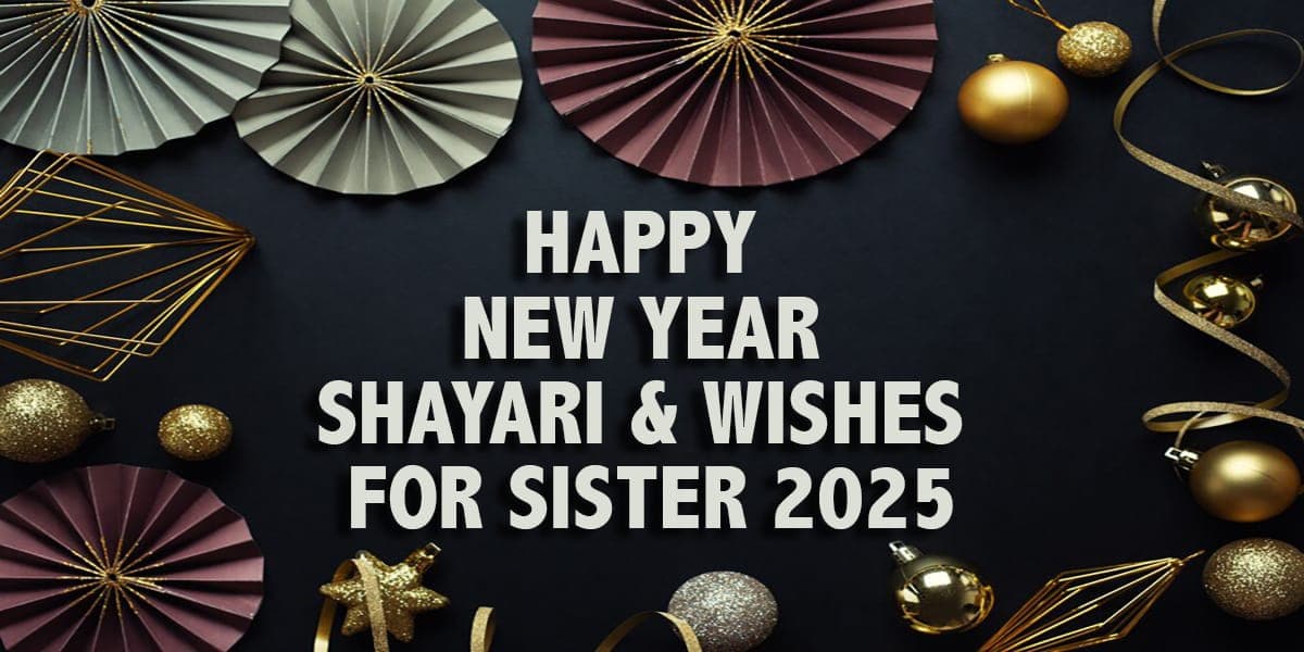 Happy New Year Shayari & Wishes For Sister 2025