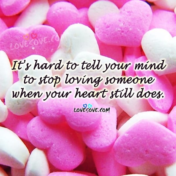 its-hard-to-tell-your-mind-love-quote