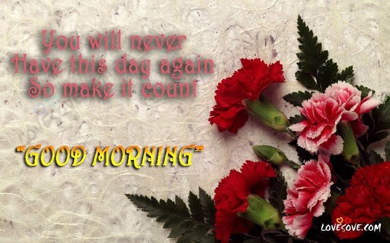 You Will Never Have Good Morning Images Inspirational Morning Quotes