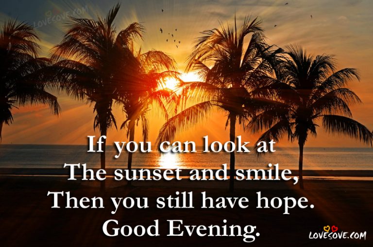 If You Can Look At The Sunset - Good Evening Quotes