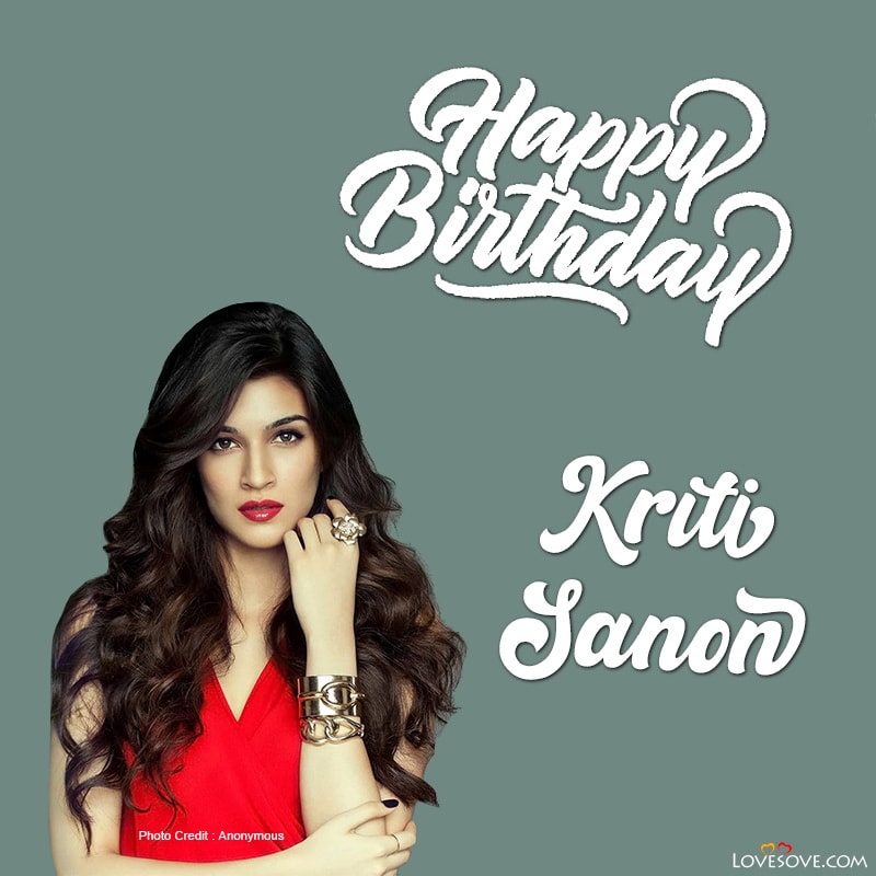 Kriti Sanon Quotes, Kriti Sanon Birthday Wishes, Status Images