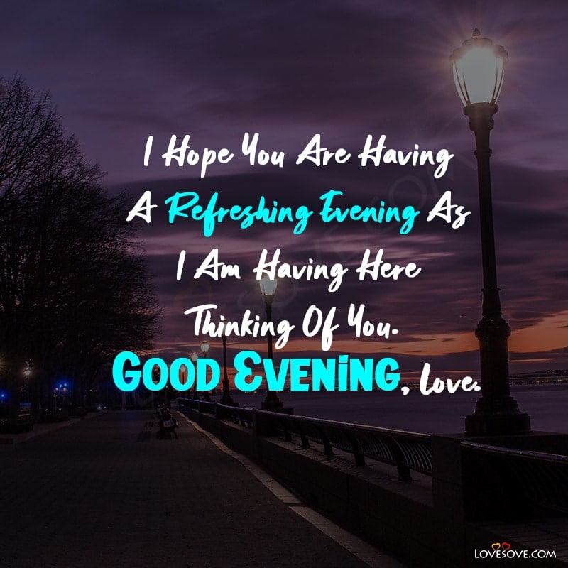 Best Good Evening Motivation Quotes Good Evening Beautiful Status
