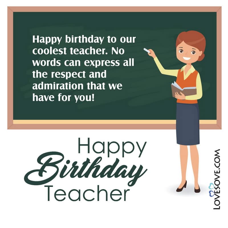 Happy Birthday Quotes To Yuor Teacher