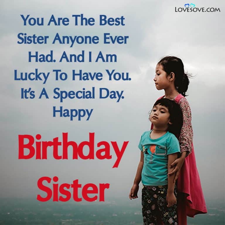 Best Birthday Wishes For Sister, Messages & Quotes