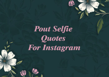 pout selfie quotes for instagram, pout quotes