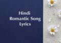 hindi romantic song lyrics, romantic song lyrics in hindi