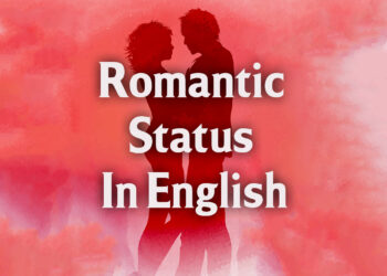 romantic status in english, feeling love status in english