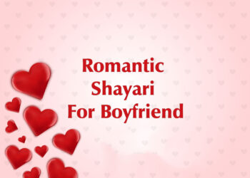 love romantic shayari for boyfriend, romantic shayari for boyfriend in hindi