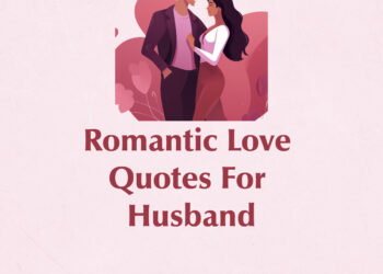 romantic love quotes for husband, husband love quotes